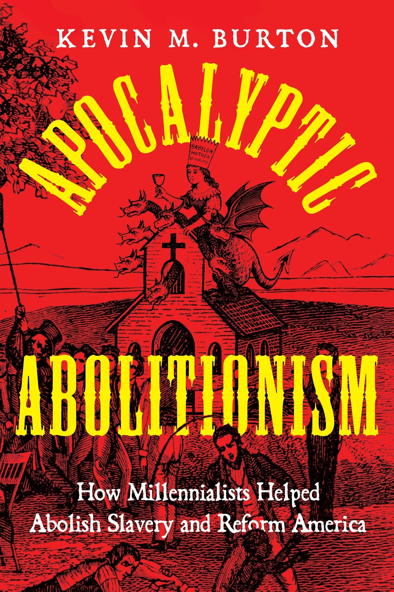 Cover image for Apocalyptic Abolitionism ISBN 9781479839469